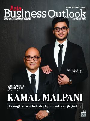 Kamal Malpani: Taking the Food Industry by Storm through Quality